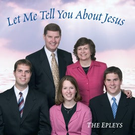 Let Me Tell You About Jesus