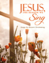 Jesus, The Reason We Sing