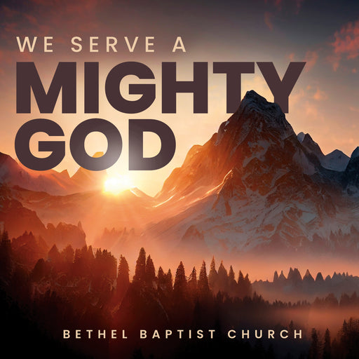 We Serve a Mighty God