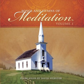 Songs and Hymns of Meditation, Volume I