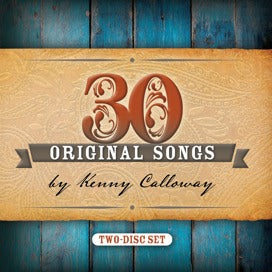 30 Original Songs of Kenny Calloway - 2 Disc Set