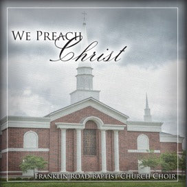 We Preach Christ