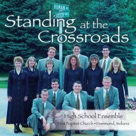 Standing at the Crossroads (High School Ensemble)