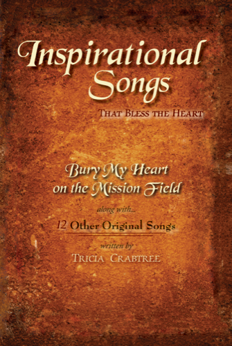Inspirational Songs That Bless the Heart, Volume 1 - Song Book